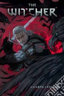 The Witcher. Vol. 4: Di carne e fiamma libro di Motyka Aleksandra; Strychowska Marianna