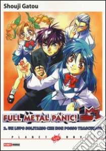 Un lupo solitario che non posso trascurare. Full metal panic!. Vol. 2 libro di Gatou Shouij