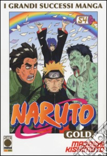 Naruto gold deluxe. Vol. 54 libro di Kishimoto Masashi; Bevere G. (cur.)