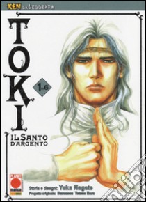 Toki. Il santo d'argento. Ken la leggenda. Vol. 1 libro di Nagate Yuka; Dal Corno M. (cur.)