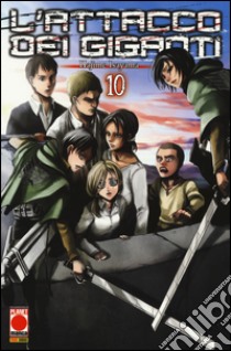 L'attacco dei giganti. Vol. 10 libro di Isayama Hajime