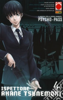 Psycho-Pass ispettore Akane Tsunemori. Vol. 4 libro di Miyoshi Hikaru