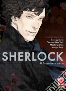 Sherlock. Vol. 2: Il banchiere cieco libro di Moffat Steven; Gatiss Mark; Jay