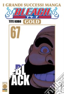 Bleach gold deluxe. Vol. 67 libro di Kubo Tite