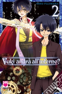 Yuki andrà all'inferno?. Vol. 2 libro di Fujiwara Hiro