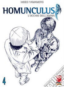 Homunculus. L'occhio dell'anima. Vol. 4 libro di Yamamoto Hideo