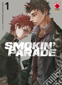 Smokin' parade. Vol. 1 libro di Kataoka Jinsei; Kondou Kazuma