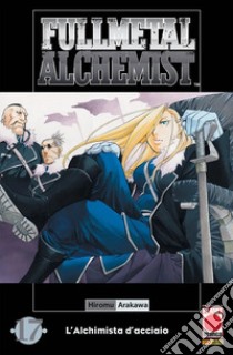 FullMetal alchemist. L'alchimista d'acciaio. Vol. 17 libro di Arakawa Hiromu