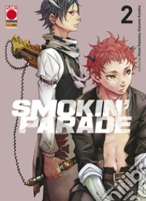 Smokin' parade. Vol. 2 libro di Kataoka Jinsei; Kondou Kazuma