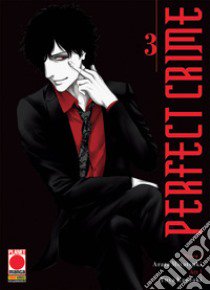 Perfect crime. Vol. 3 libro di Miyatsuki Arata