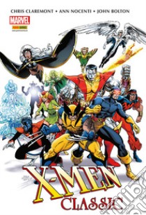 X-Men classic libro di Bolton John; Claremont Chris