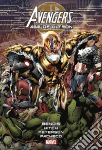 Avengers. Age of Ultron libro di Bendis Brian Michael; Hitch Bryan