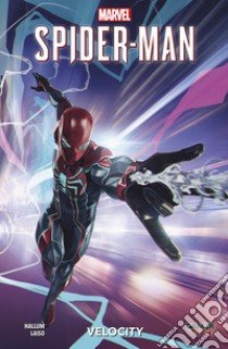 Velocity. Marvel's Spider-Man libro di Hopeless Dennis