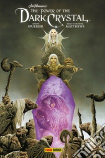 The power of the Dark Crystal. Vol. 1 libro di Spurrier Simon; Matthews Kelly; Matthews Nichole