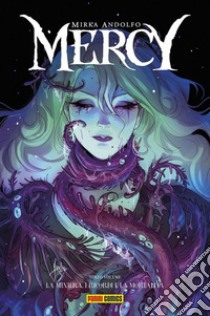 Mercy. Vol. 3: La miniera, i ricordi e la mortalità libro di Andolfo Mirka