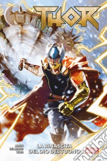 Thor. Vol. 1: La rinascita del Dio del Tuono libro di Aaron Jason; Del Mundo Mike; Ward Christian