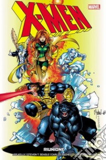 Riunione. X-Men. Vol. 2 libro di Kelly Joe; Seagle T. Steven