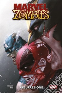 Resurrezione. Marvel Zombies libro di Kennedy Johnson Phillip