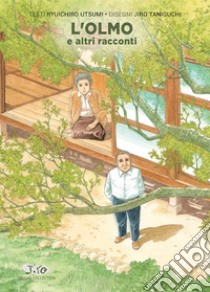 L'olmo e altri racconti libro di Taniguchi Jiro; Utsumi Ryuichiro