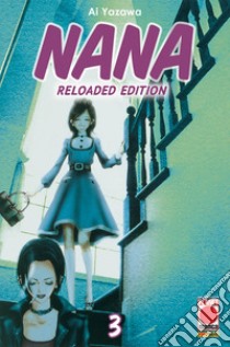 Nana collection. Reloaded Edition. Vol. 3 libro di Yazawa Ai