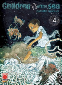 Children of the sea. Vol. 4 libro di Igarashi Daisuke