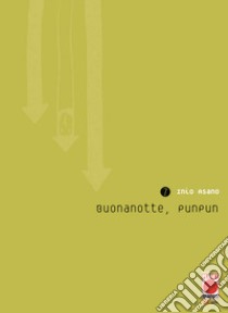 Buonanotte, Punpun. Vol. 7 libro di Asano Inio; Pederzini P. (cur.)