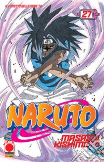 Naruto. Vol. 27 libro di Kishimoto Masashi
