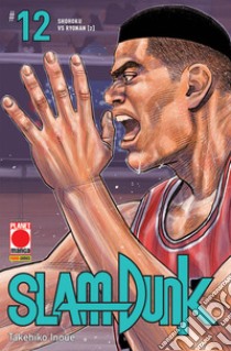 Slam Dunk. Vol. 12: Shohoku vs Ryonan (2) libro di Inoue Takehiko