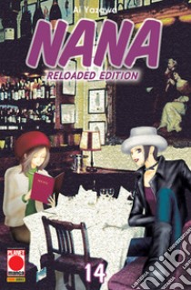 Nana. Reloaded edition. Vol. 14 libro di Yazawa Ai