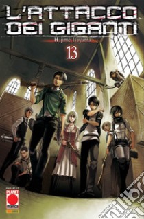 L'attacco dei giganti. Vol. 13 libro di Isayama Hajime