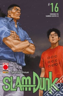 Slam Dunk. Vol. 16: Shohoku vs Sannoh Kogyo (1) libro di Inoue Takehiko