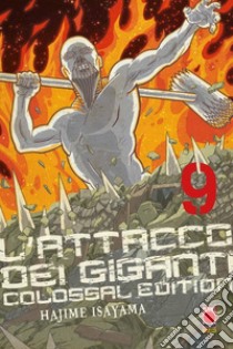 L'attacco dei giganti. Colossal edition. Vol. 9 libro di Isayama Hajime