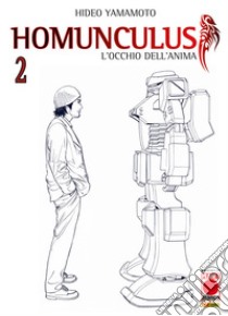 Homunculus. L'occhio dell'anima. Vol. 2 libro di Yamamoto Hideo; Bevere G. (cur.)