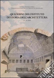 Quaderni dell'Istituto di Storia dell'Architettura (2016). Vol. 64 libro di Roca De Amicis A. (cur.)