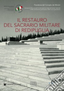 Il restauro del Sacrario militare di Redipuglia libro di Martin N. (cur.); Mimmo M. (cur.); Villari A. (cur.)