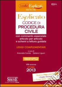 Codice di procedura civile esplicato. Ediz. minore libro