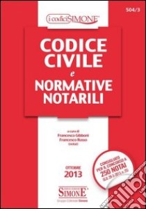 Codice civile e normative notarili libro di Gibboni F. (cur.); Russo F. (cur.)