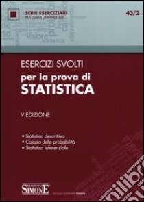 Esercizi svolti per la prova di statistica libro