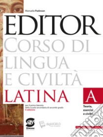 Editor. Per le Scuole superiori. Con e-book. Con espansione online libro di Padovan Manuela