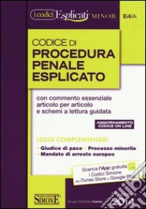 Codice di procedura penale esplicato. Ediz. minore libro