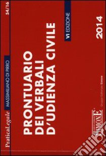 Prontuario dei verbali d'udienza civile libro di Di Pirro Massimiliano