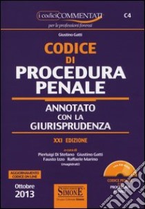 Codice di procedura penale. Annotato con la giurisprudenza 2013-2014. Con CD-ROM libro