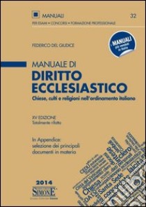 Manuale di diritto ecclesiastico. Chiese, culti e religioni nell'ordinamento italiano libro di Del Giudice Federico