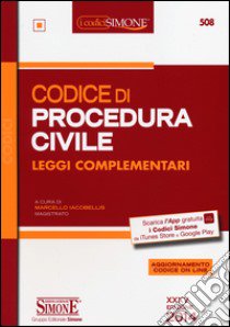 Codice di procedura civile. Leggi complementari libro