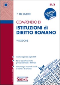 Compendio di istituzioni di diritto romano libro di Del Giudice Federico