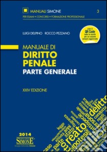 Manuale di diritto penale. Parte generale libro di Delpino Luigi - Pezzano Rocco