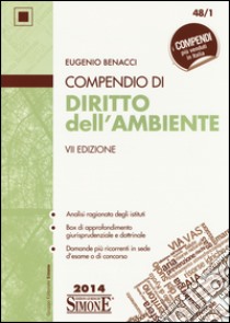 Compendio di diritto dell'ambiente libro di Benacci Eugenio