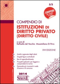 Compendio di istituzioni di diritto privato (diritto civile) libro