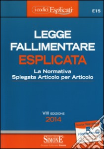 Legge fallimentare esplicata libro