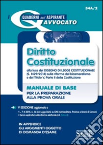 Diritto costituzionale. Manuale di base per la preparazione alla prova orale libro